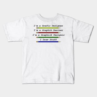 Graphic Designer Shirt Kids T-Shirt